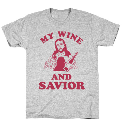 My Wine and Savior T-Shirt