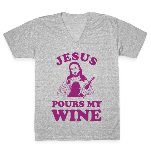 Jesus Pours my Wine V-Neck Tee Shirt
