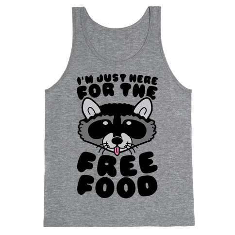 I'm Just Here For The Free Food Tank Top