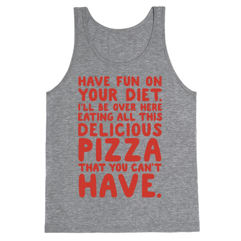 Have Fun On Your Diet Tank Top