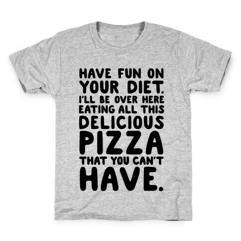 Have Fun On Your Diet Kids T-Shirt