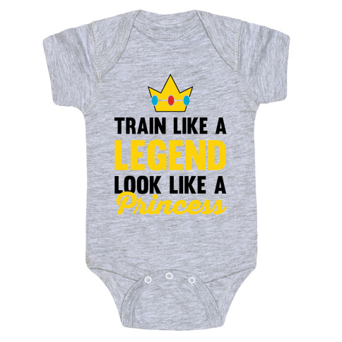 Train Like A Legend Look Like A Princess Baby One-Piece