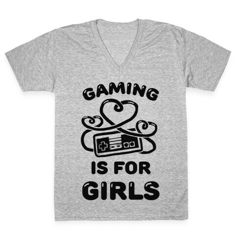 Gaming Is For Girls V-Neck Tee Shirt