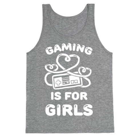Gaming Is For Girls Tank Top