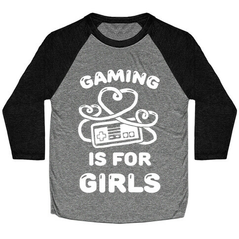 Gaming Is For Girls Baseball Tee