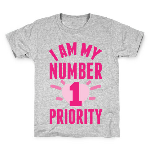I Am My Number 1 Priority Kids T-Shirt