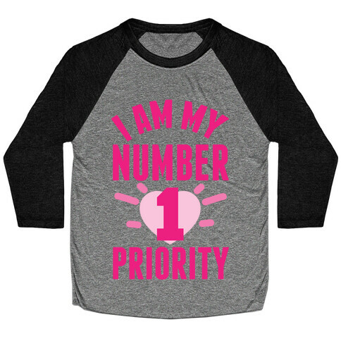 I Am My Number 1 Priority Baseball Tee