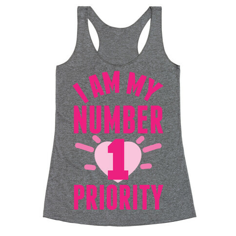 I Am My Number 1 Priority Racerback Tank Top