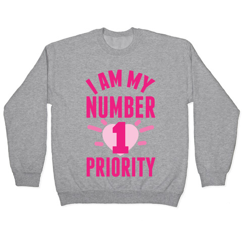 I Am My Number 1 Priority Pullover