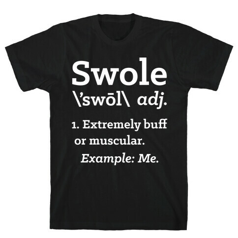 Swole Definition T-Shirt