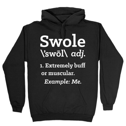 Swole Definition Hooded Sweatshirt