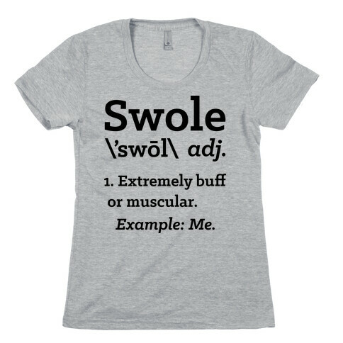 Swole Definition Womens T-Shirt