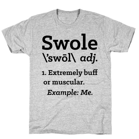 Swole Definition T-Shirt