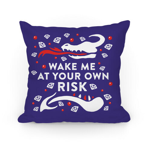 Wake Me At Your Own Risk Pillow
