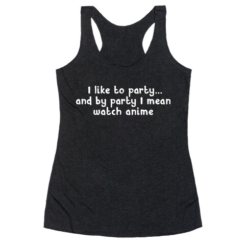 I Like to Party - Anime Racerback Tank Top