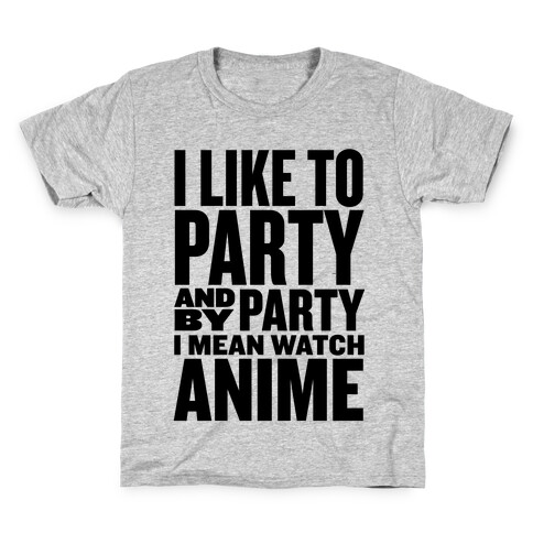 I Like to Party - Anime Kids T-Shirt