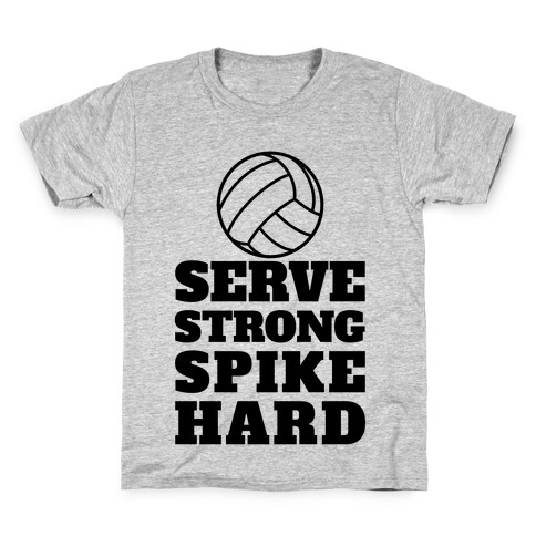 Serve Strong Spike Hard Kids T-Shirt