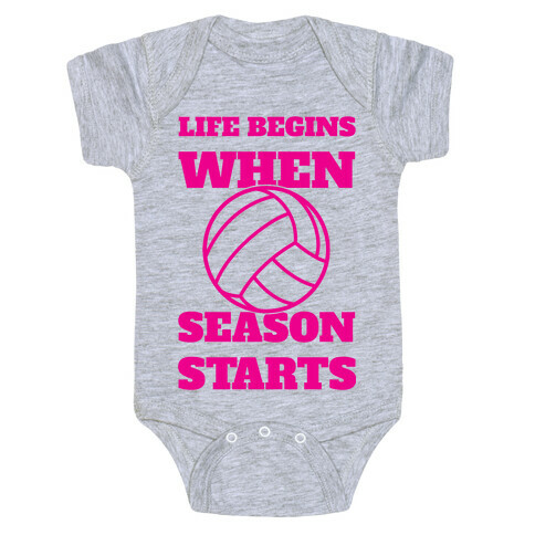 Life Begins When Volleyball Season Begins Baby One-Piece