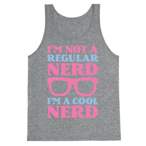 I'm Not a Regular Nerd I'm a Cool Nerd Tank Top