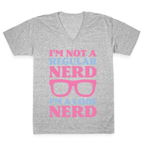 I'm Not a Regular Nerd I'm a Cool Nerd V-Neck Tee Shirt