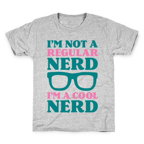 I'm Not a Regular Nerd I'm a Cool Nerd Kids T-Shirt