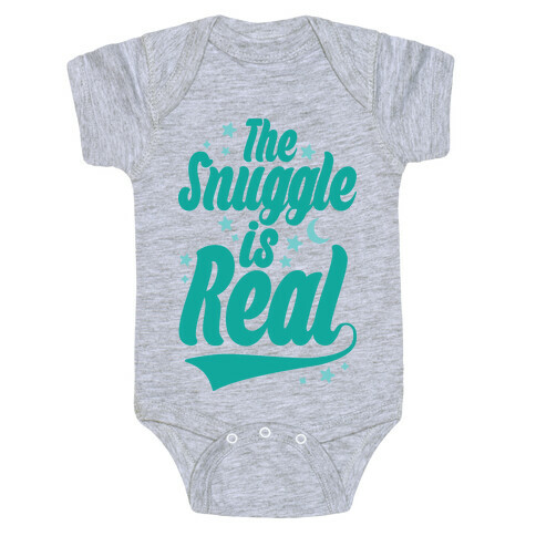 The Snuggle Is Real Baby One-Piece