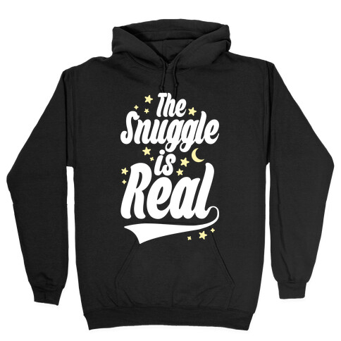 The Snuggle Is Real Hooded Sweatshirt