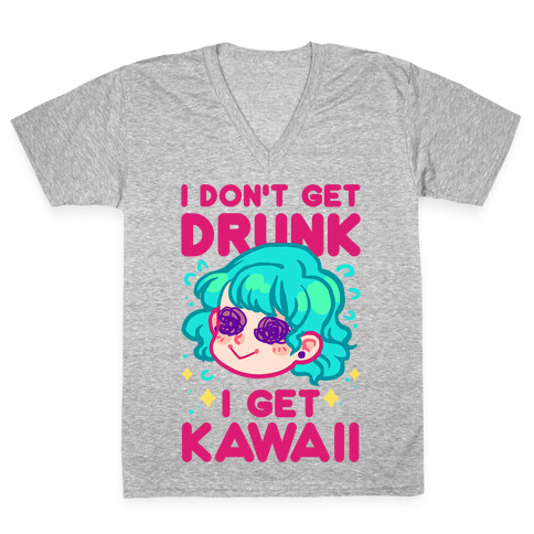 I Don't Get Drunk I Get Kawaii V-Neck Tee Shirt