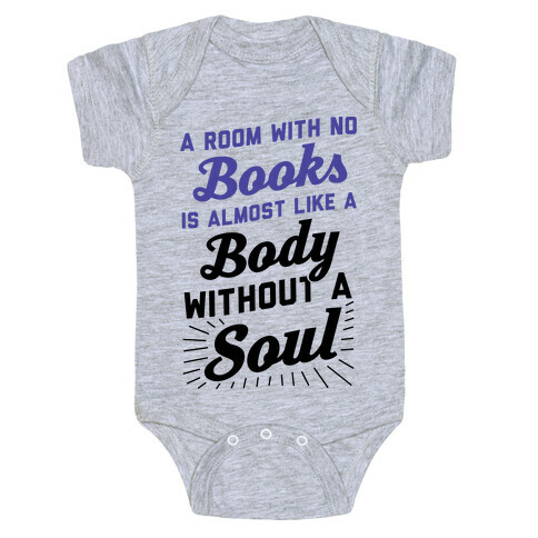 A Room With No Books Is Almost Like A Body Without A Soul Baby One-Piece