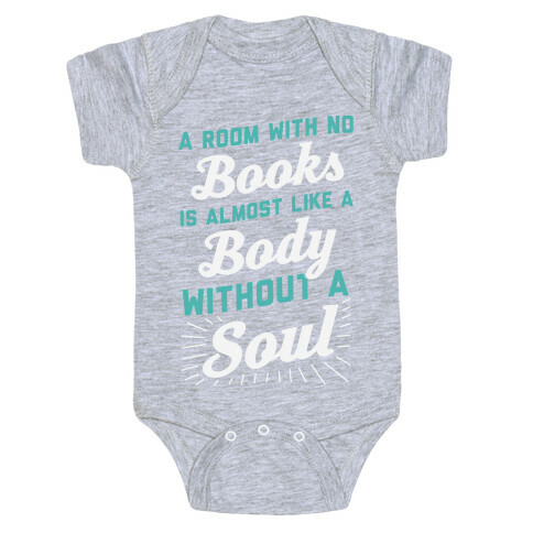 A Room With No Books Is Almost Like A Body Without A Soul Baby One-Piece