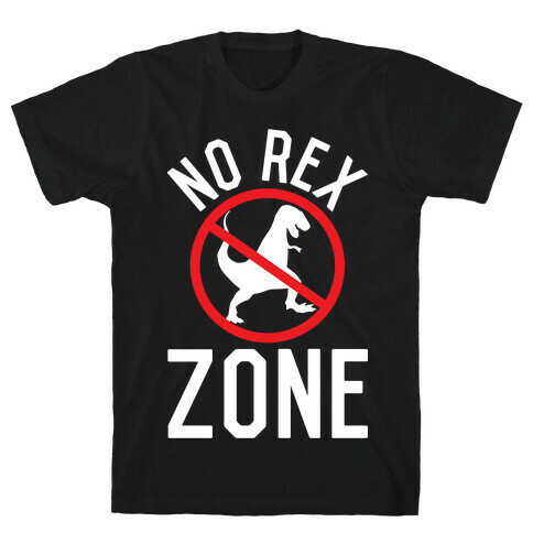 No Rex Zone T-Shirt