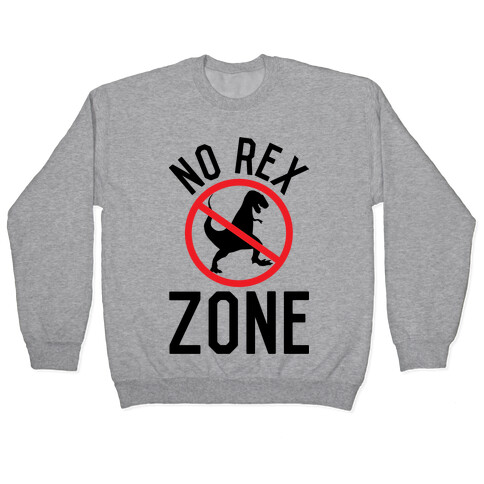 No Rex Zone Pullover