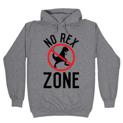 No Rex Zone Hooded Sweatshirt