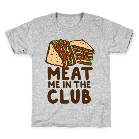 Meat Me in the Club Kids T-Shirt