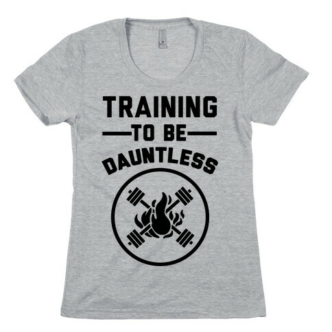 Training To Be Dauntless Womens T-Shirt
