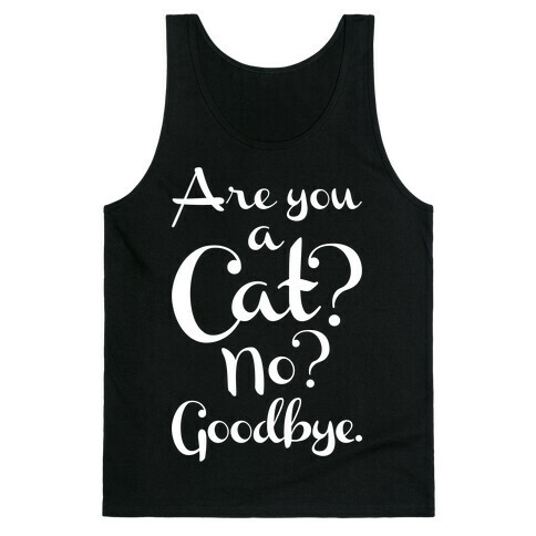 Are You A Cat Tank Top