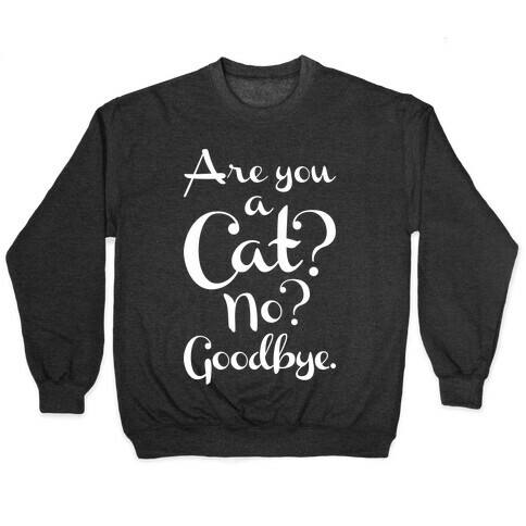 Are You A Cat Pullover