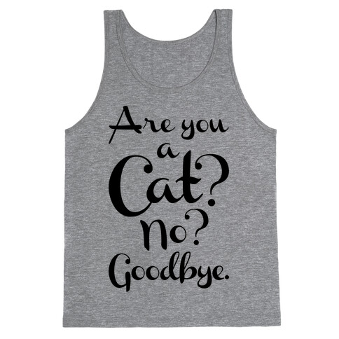 Are You A Cat Tank Top