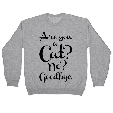 Are You A Cat Pullover