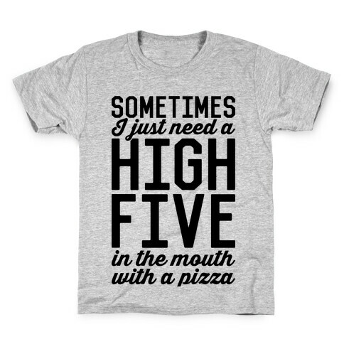 Sometimes I Just Need A High Five Kids T-Shirt