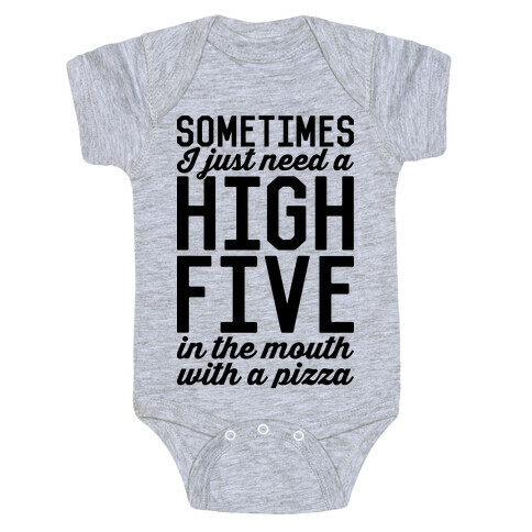 Sometimes I Just Need A High Five Baby One-Piece