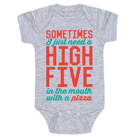 Sometimes I Just Need A High Five Baby One-Piece
