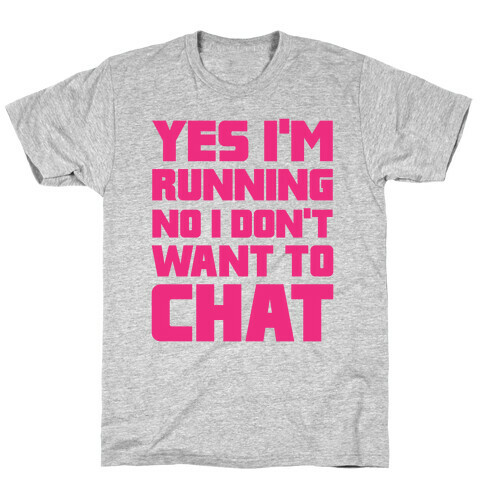 Yes I'm Running T-Shirt