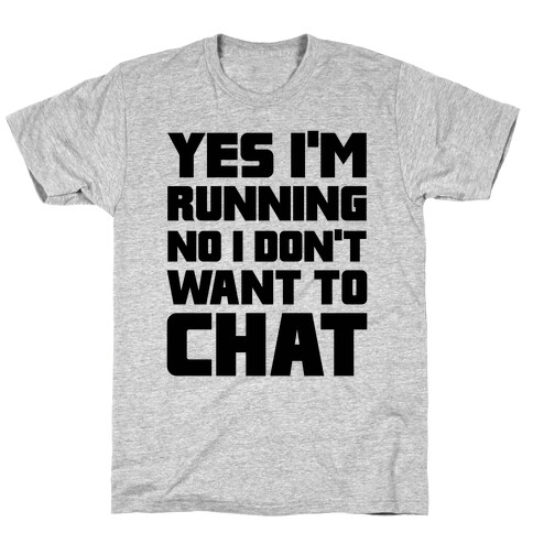 Yes I'm Running T-Shirt