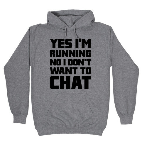 Yes I'm Running Hooded Sweatshirt