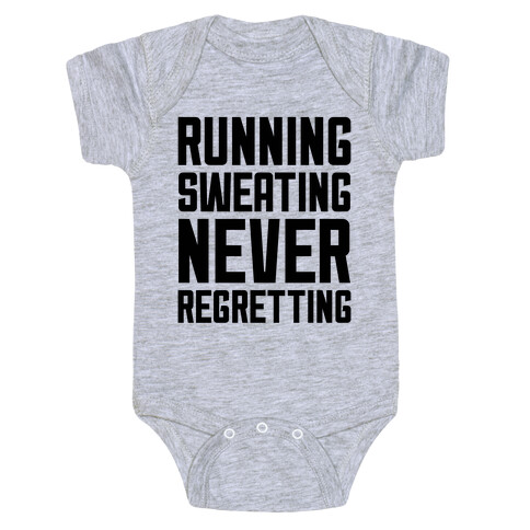 Running, Sweating, Never Regretting Baby One-Piece