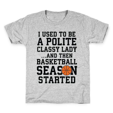 ...And Then Basketball Season Started Kids T-Shirt