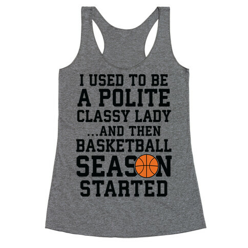 ...And Then Basketball Season Started Racerback Tank Top