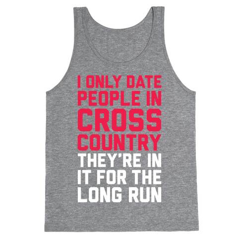 I Only Date People In Cross Country Tank Top