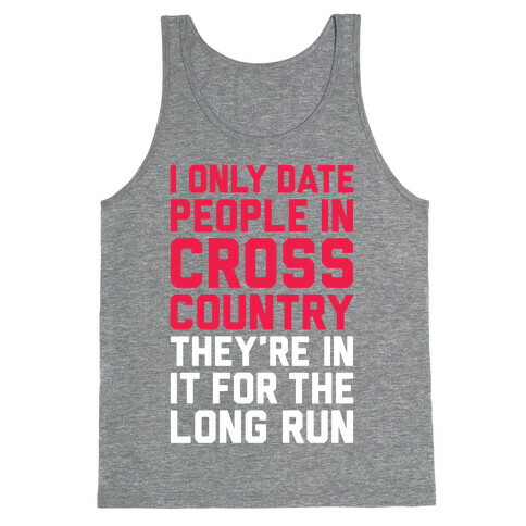 I Only Date People In Cross Country Tank Top